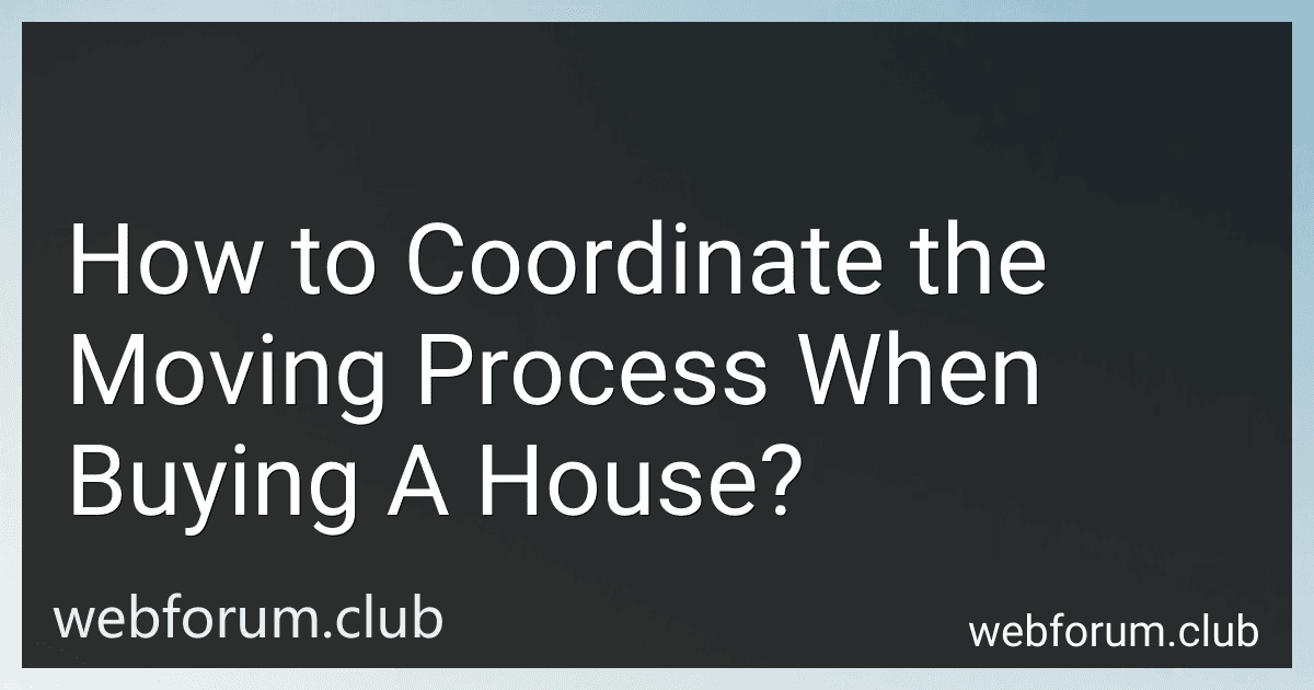 How to Coordinate the Moving Process When Buying A House? image