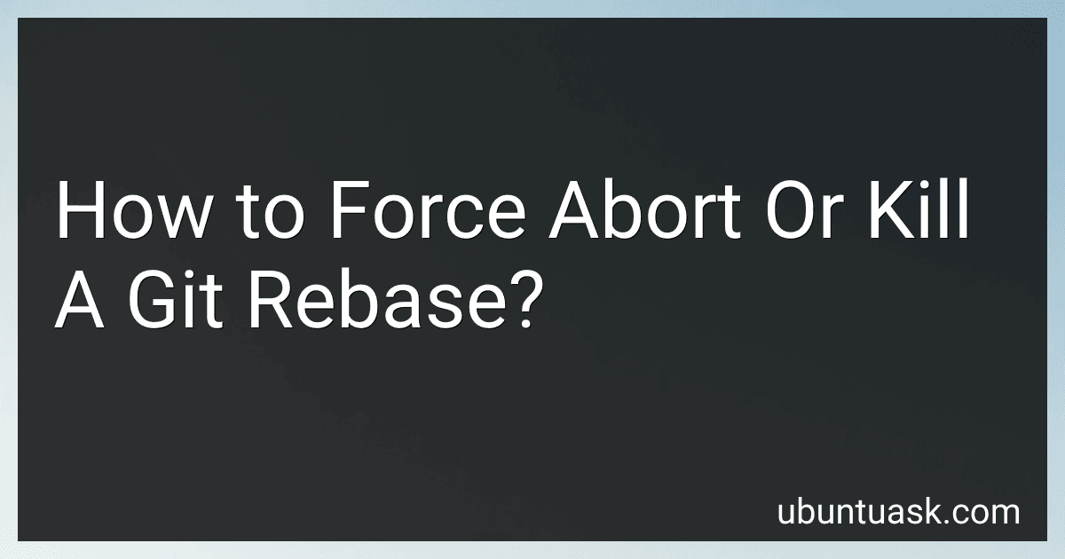 How to Force Abort Or Kill A Git Rebase? image