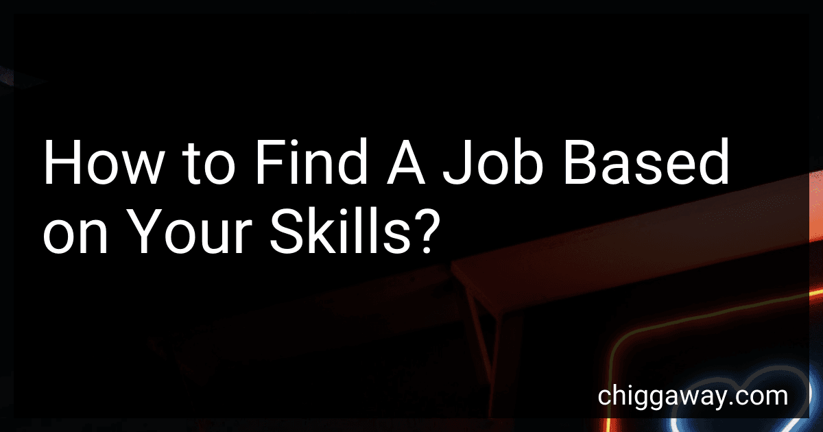 How to Find A Job Based on Your Skills? preview