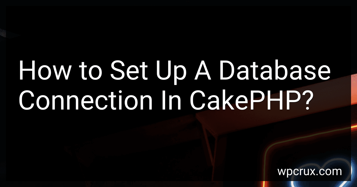 How to Set Up A Database Connection In CakePHP? image