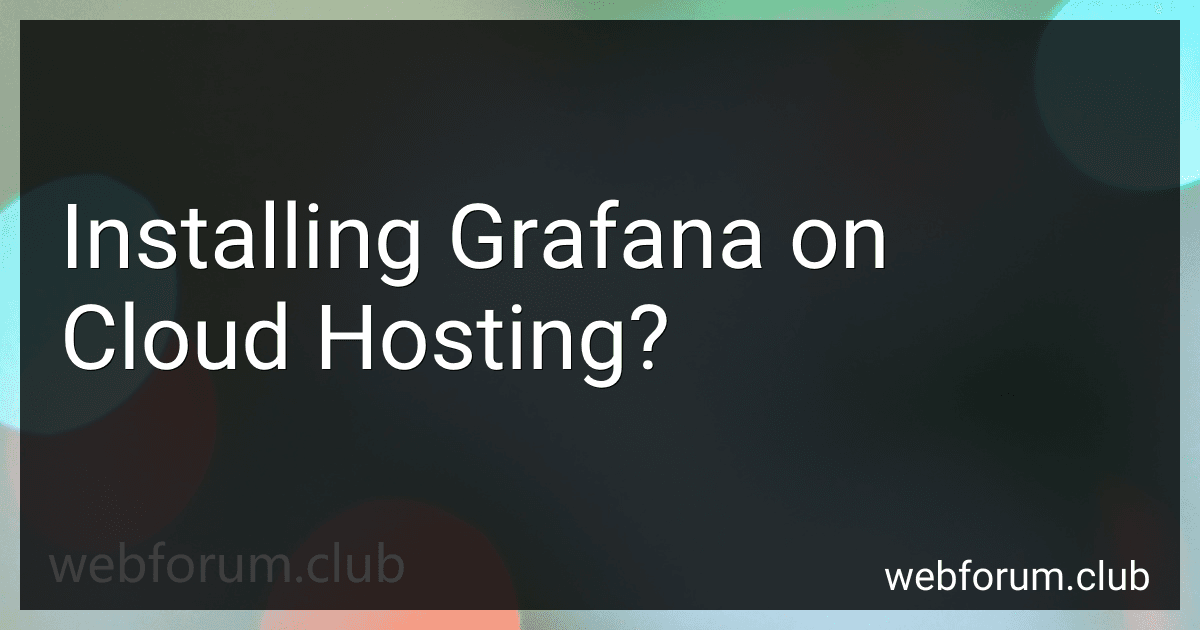 Installing Grafana on Cloud Hosting? image