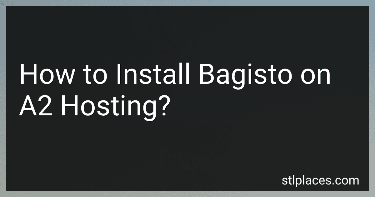 How to Install Bagisto on A2 Hosting? preview
