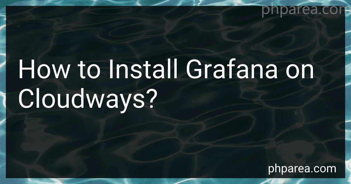 How to Install Grafana on Cloudways? image