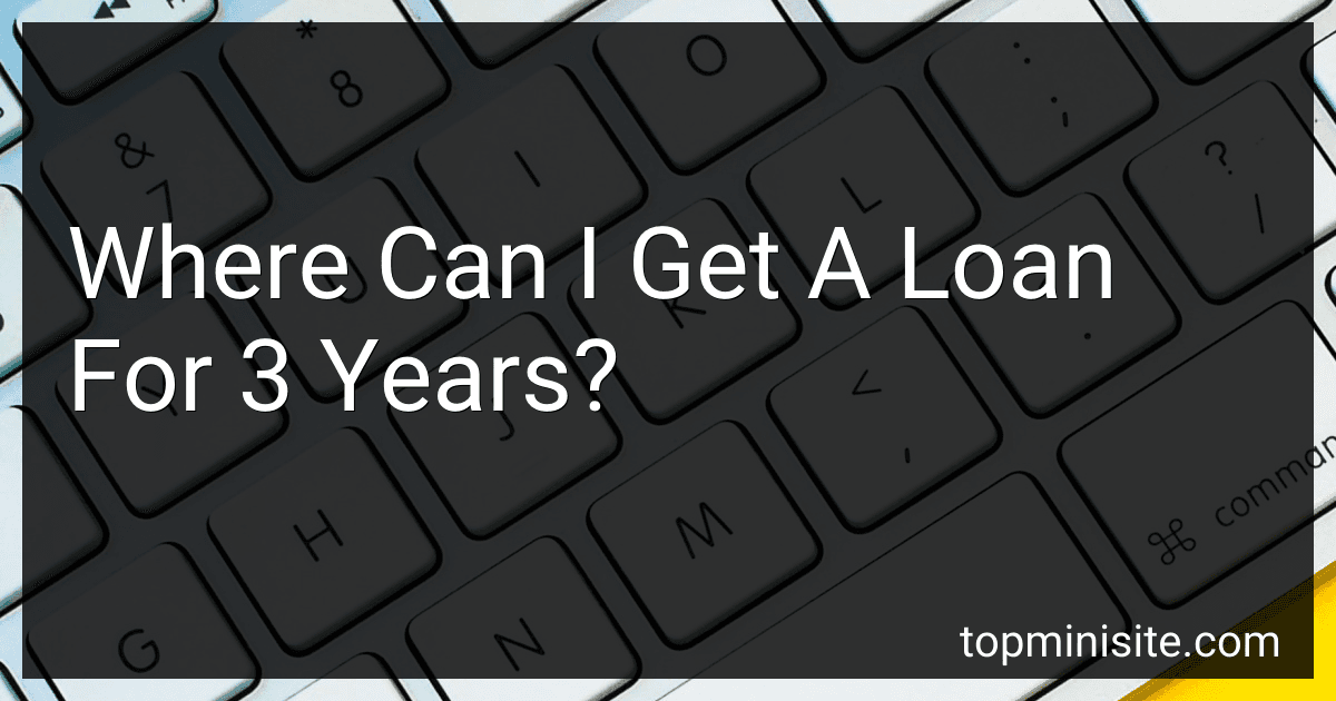 Where Can I Get A Loan For 3 Years? image