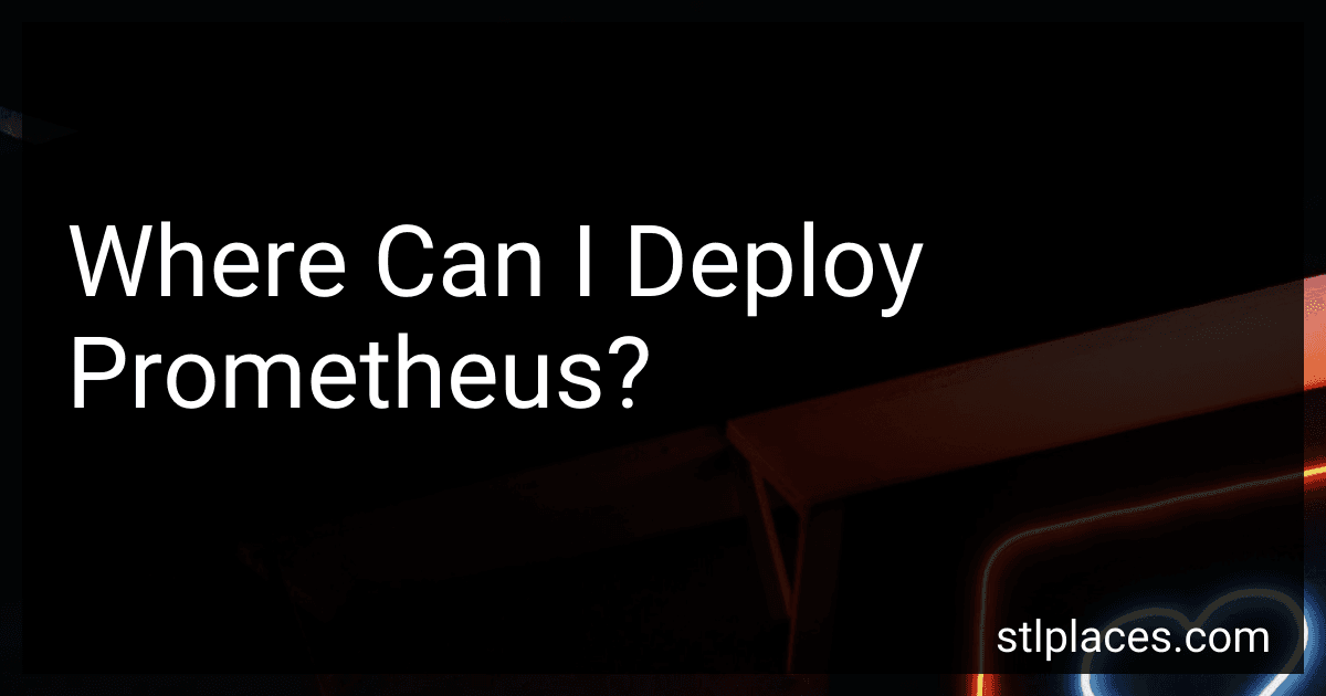 Where Can I Deploy Prometheus? preview