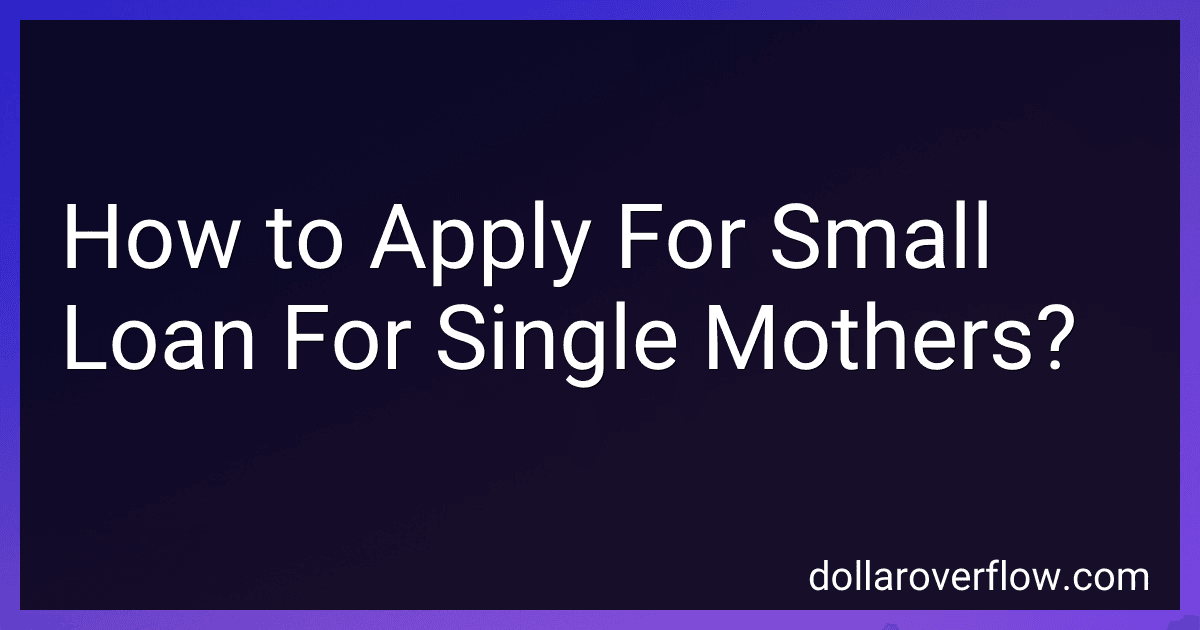 How to Apply For Small Loan For Single Mothers? image
