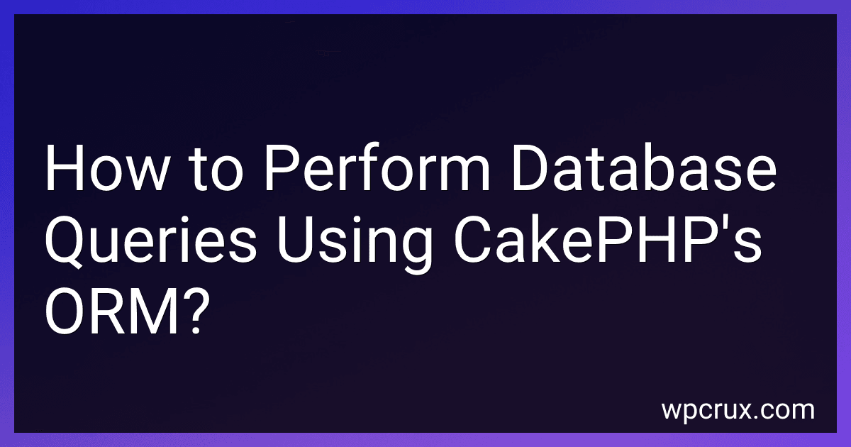 How to Perform Database Queries Using CakePHP's ORM? image