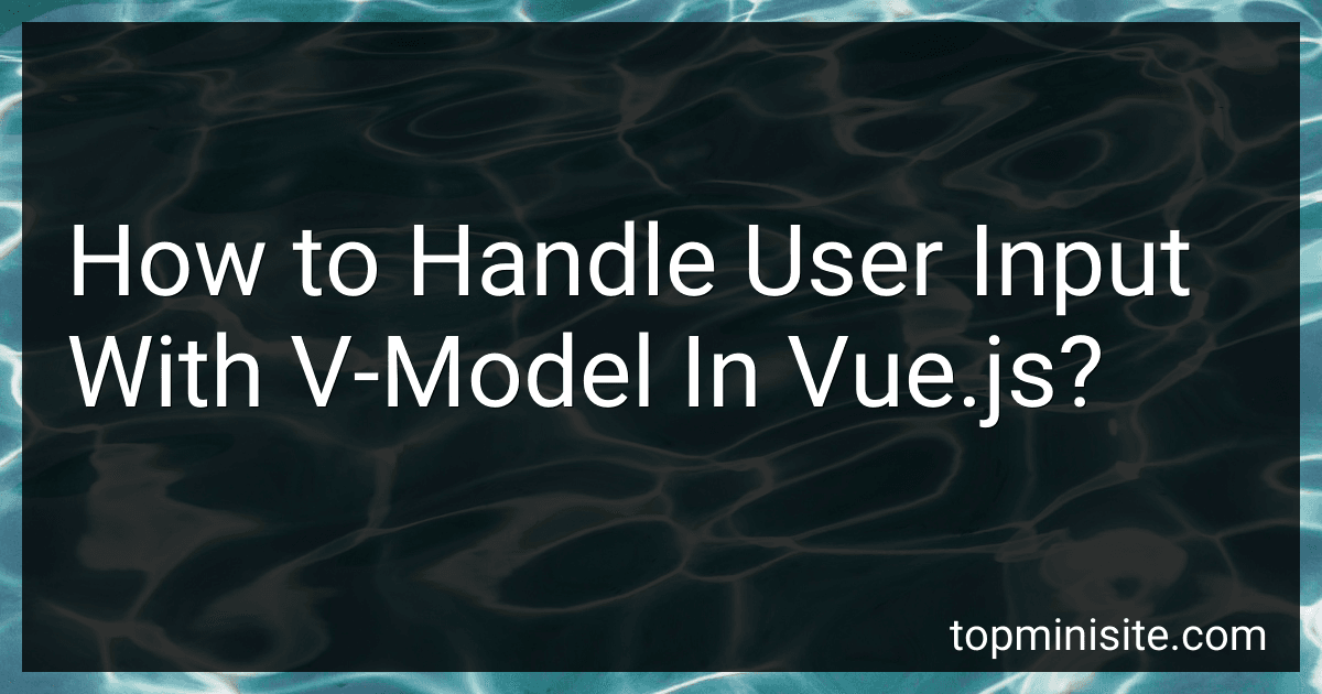 How to Handle User Input With V-Model In Vue.js? image