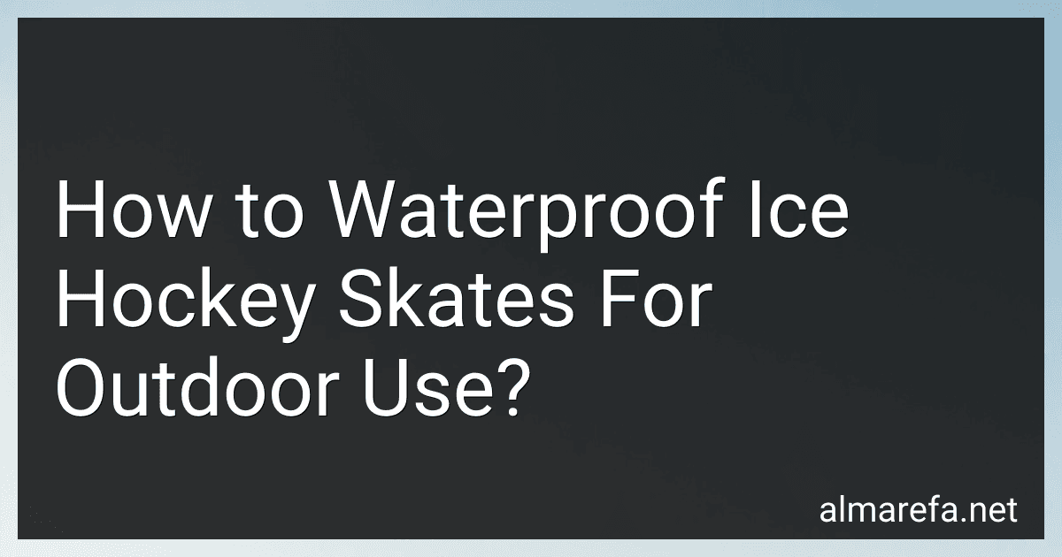 How to Waterproof Ice Hockey Skates For Outdoor Use? image