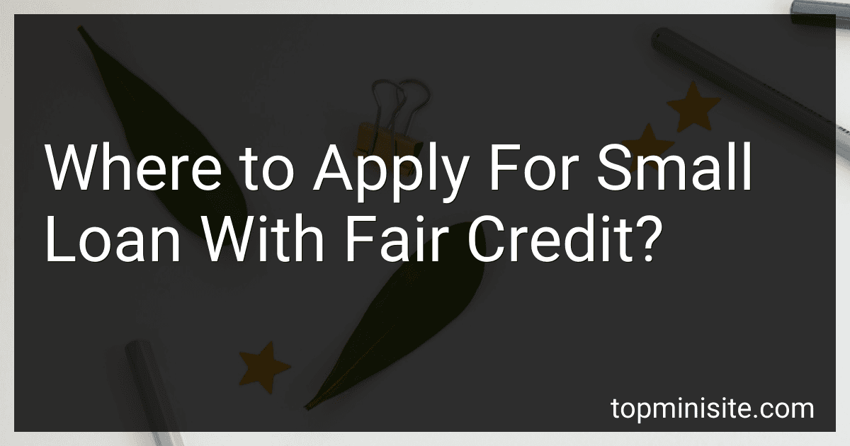 Where to Apply For Small Loan With Fair Credit? image