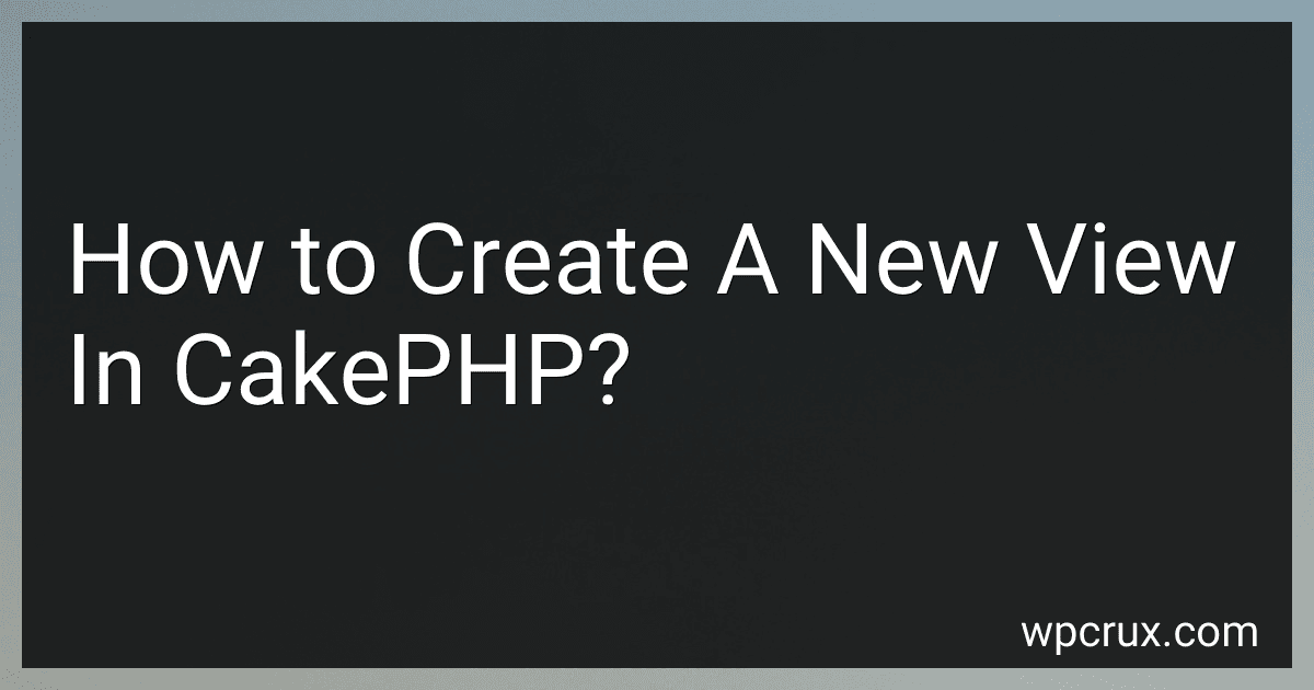 How to Create A New View In CakePHP? image