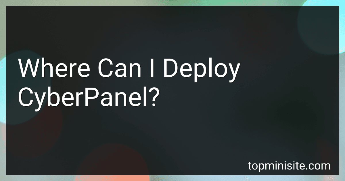 Where Can I Deploy CyberPanel? image