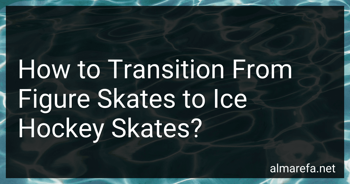 How to Transition From Figure Skates to Ice Hockey Skates? image