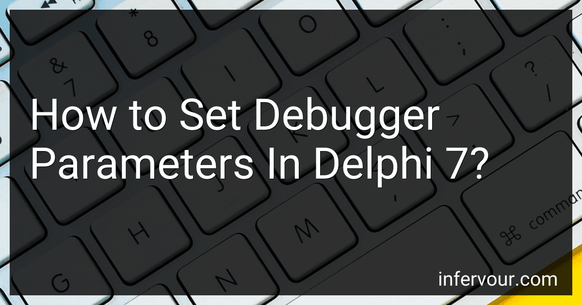 How to Set Debugger Parameters In Delphi 7? image