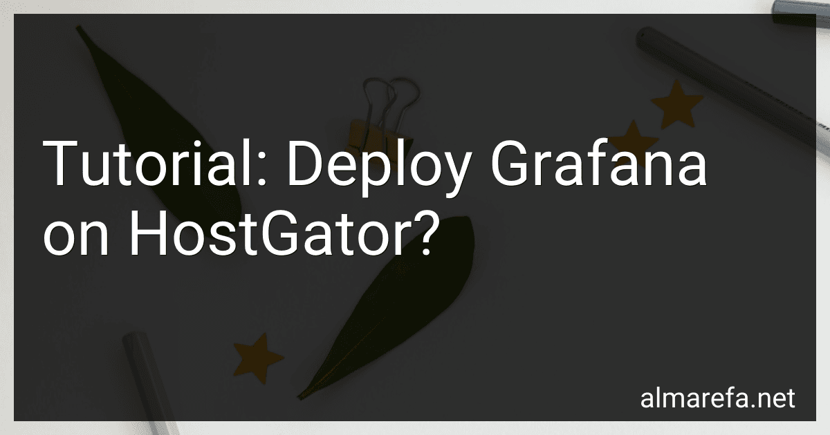 Tutorial: Deploy Grafana on HostGator? image