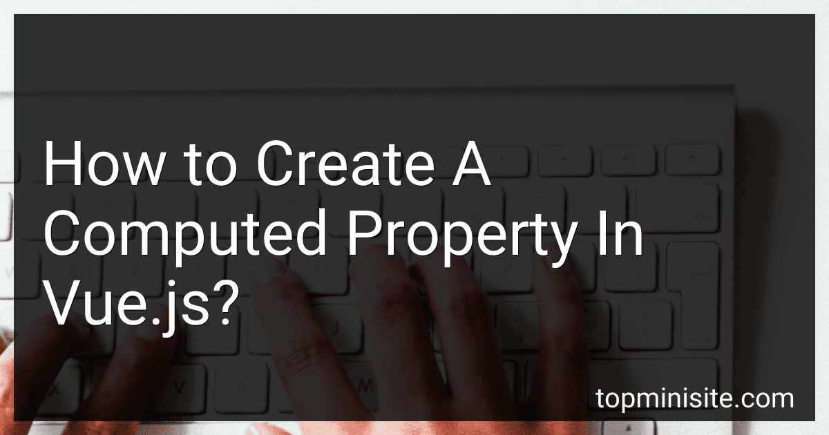 How to Create A Computed Property In Vue.js? image