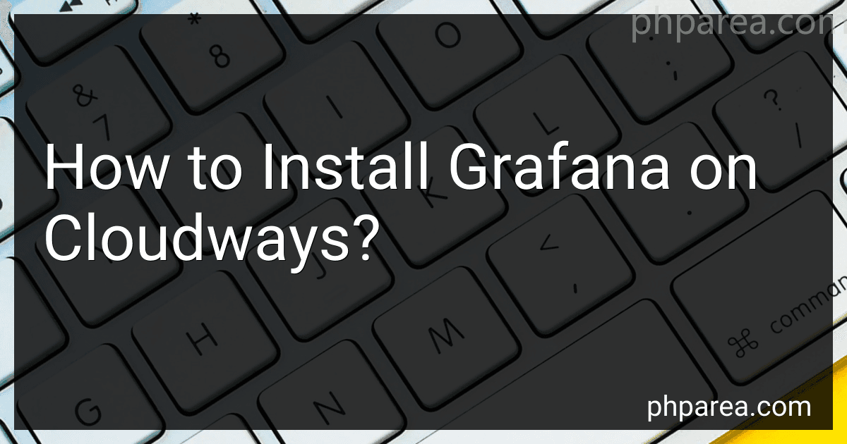 How to Install Grafana on Cloudways? image