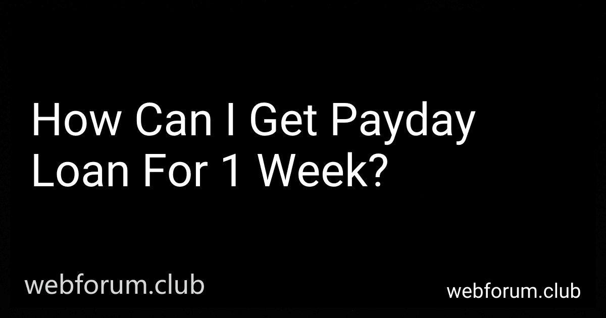 How Can I Get Payday Loan For 1 Week? image