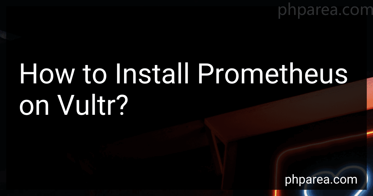 How to Install Prometheus on Vultr? image