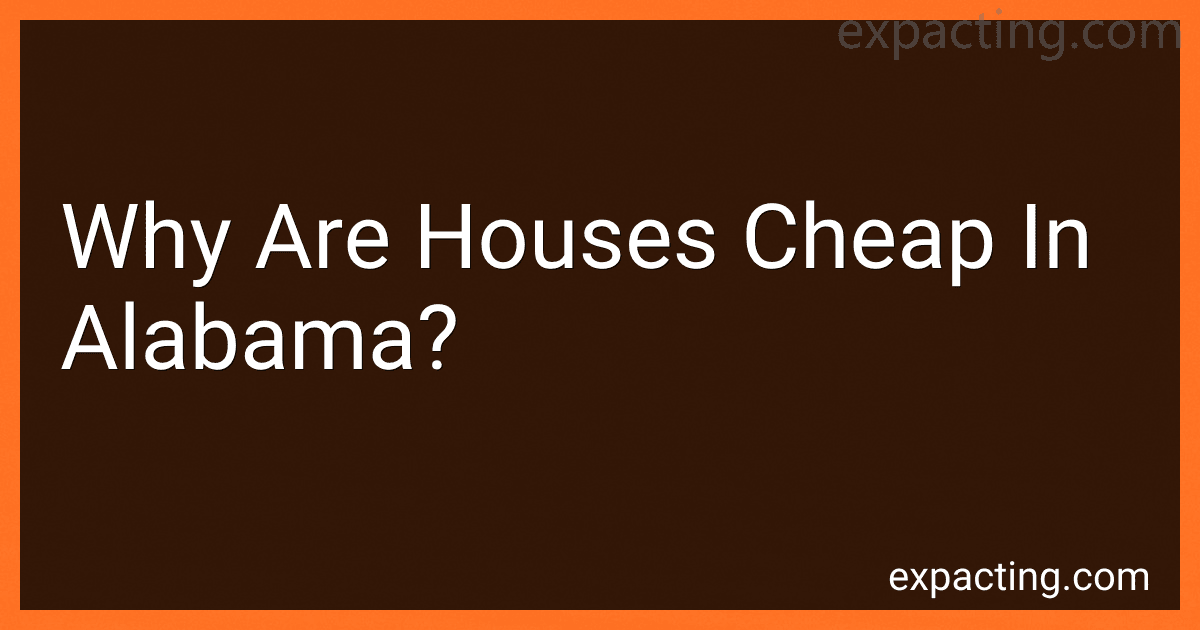Why Are Houses Cheap In Alabama? preview