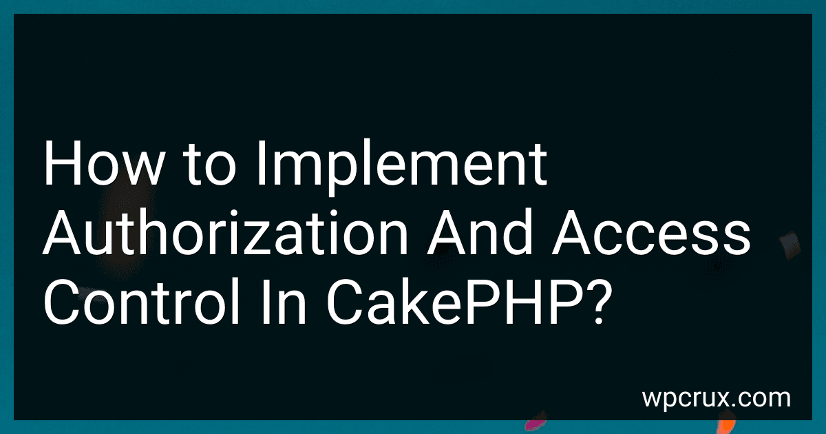 How to Implement Authorization And Access Control In CakePHP? image