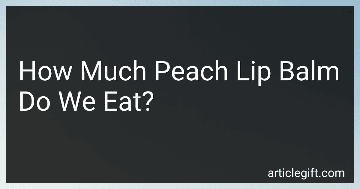 How Much Peach Lip Balm Do We Eat? image