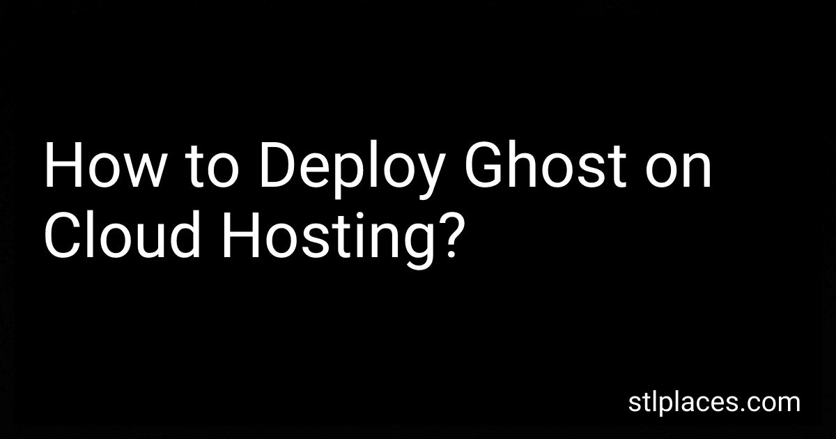 How to Deploy Ghost on Cloud Hosting? image