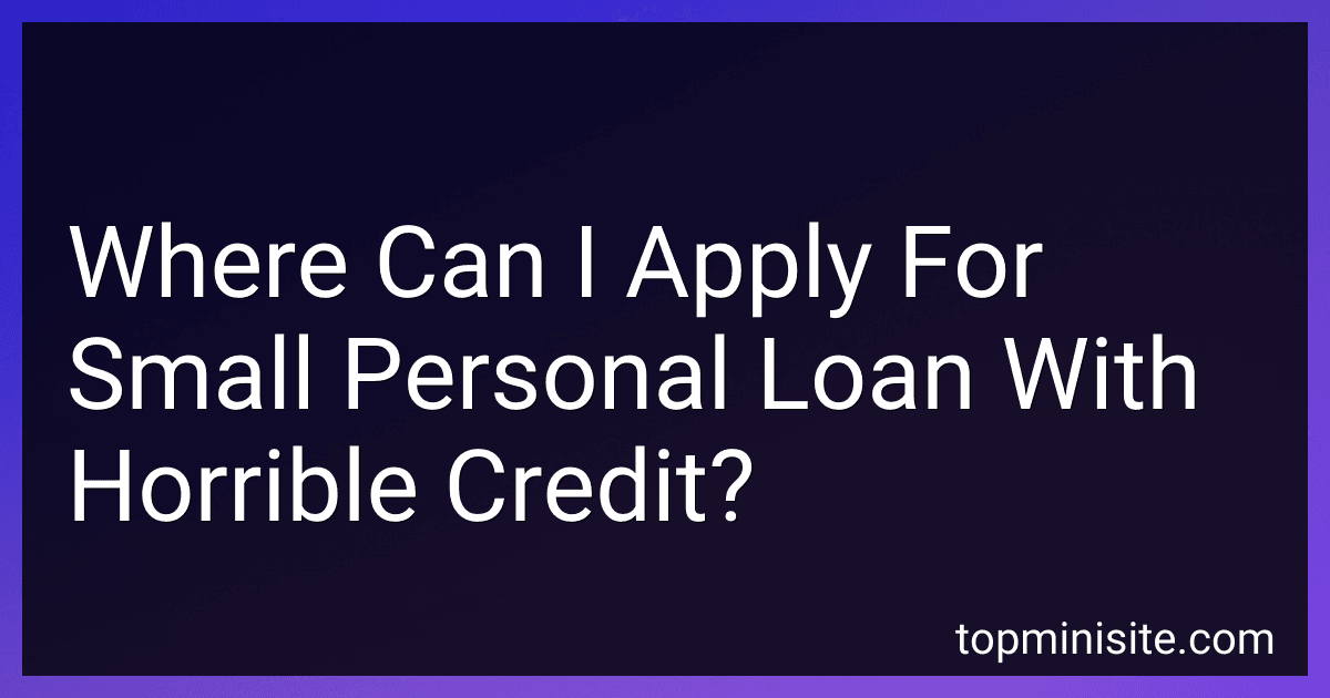 Where Can I Apply For Small Personal Loan With Horrible Credit? image