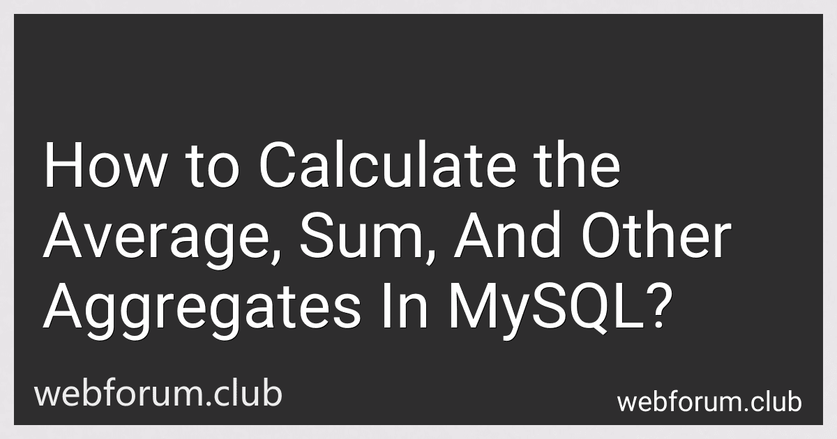 How to Calculate the Average, Sum, And Other Aggregates In MySQL? image