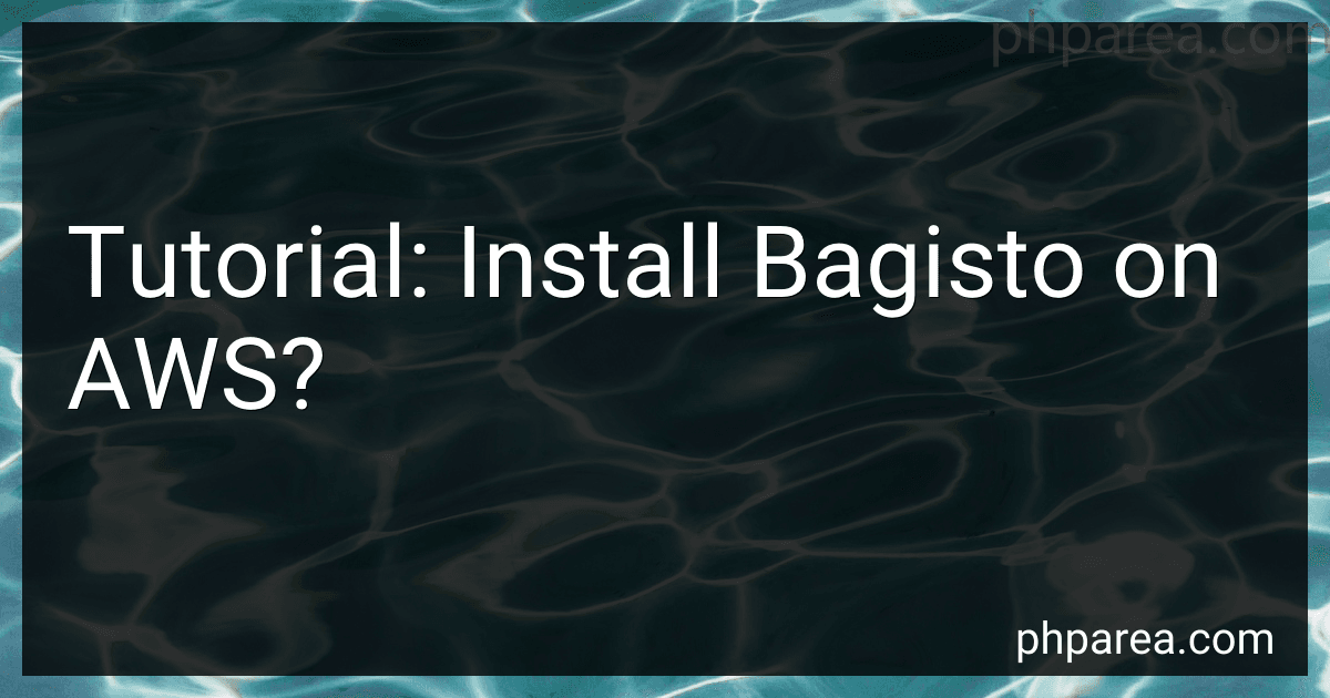 Tutorial: Install Bagisto on AWS? image