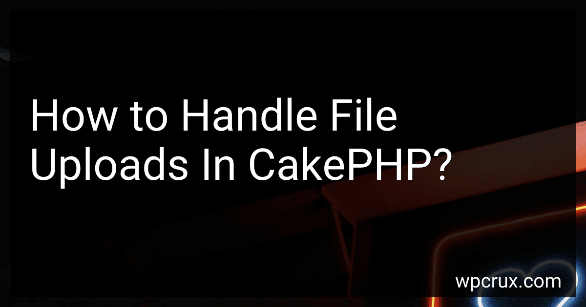 How to Handle File Uploads In CakePHP? image