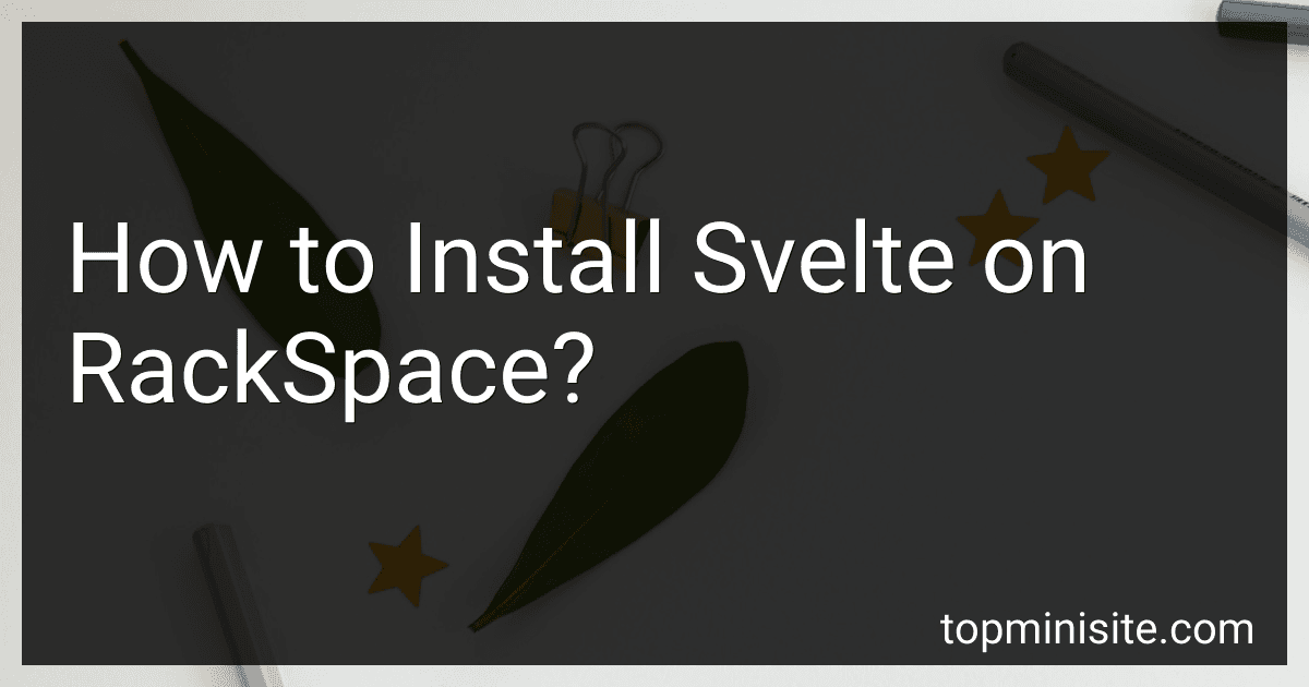 How to Install Svelte on RackSpace? image