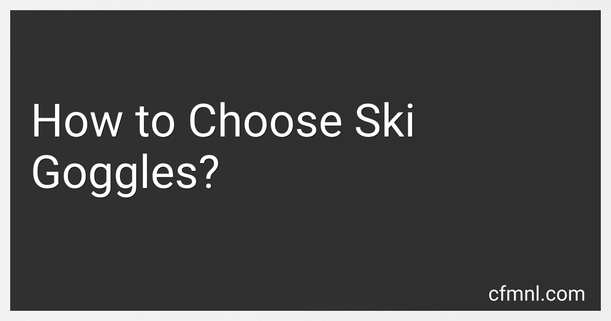 How to Choose Ski Goggles? preview