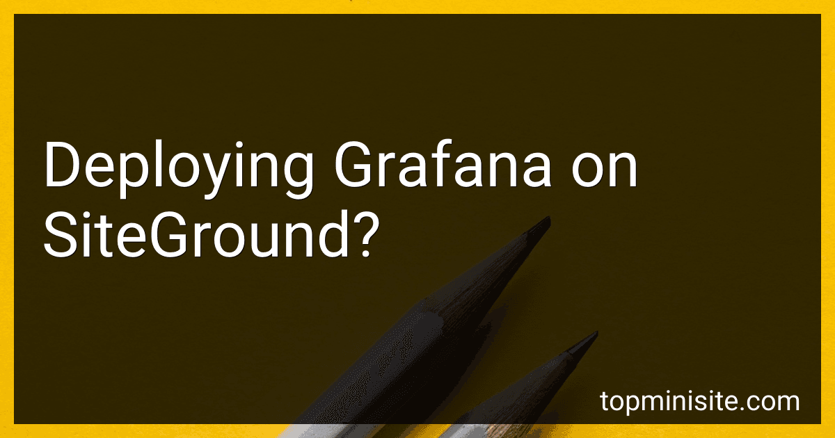 Deploying Grafana on SiteGround? image
