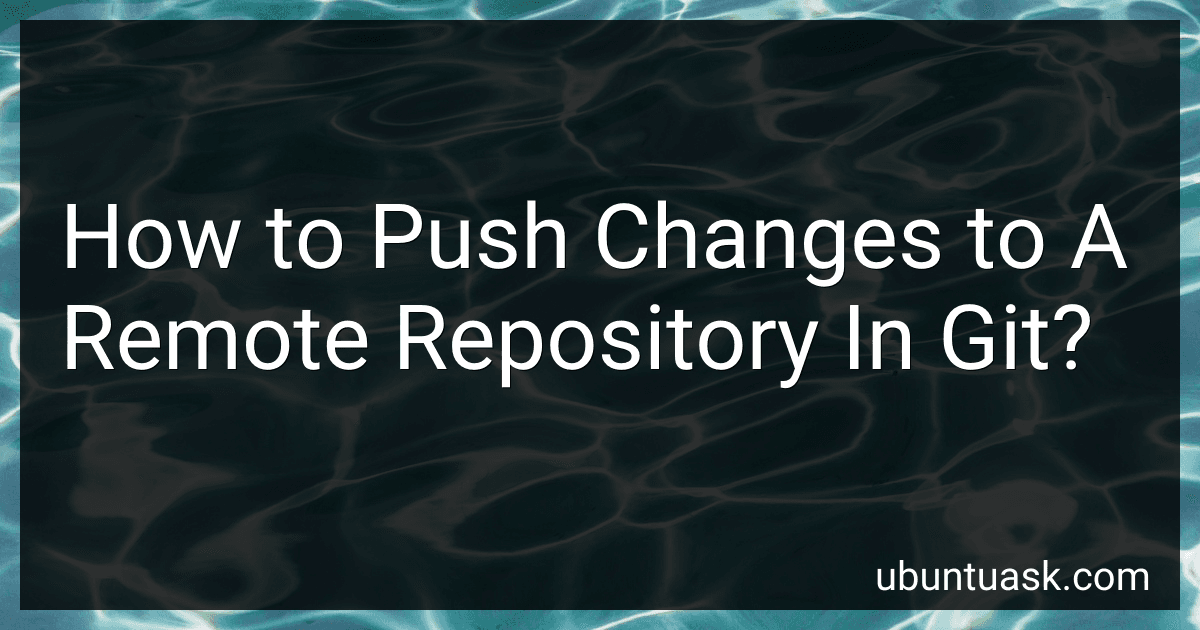 How to Push Changes to A Remote Repository In Git? image