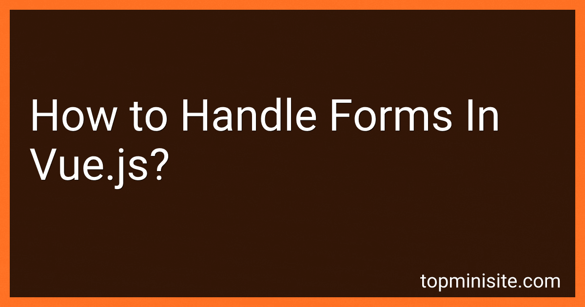 How to Handle Forms In Vue.js? image