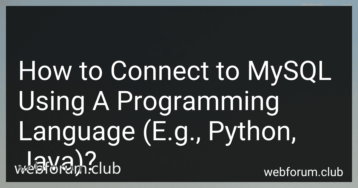 How to Connect to MySQL Using A Programming Language (E.g., Python, Java)? image