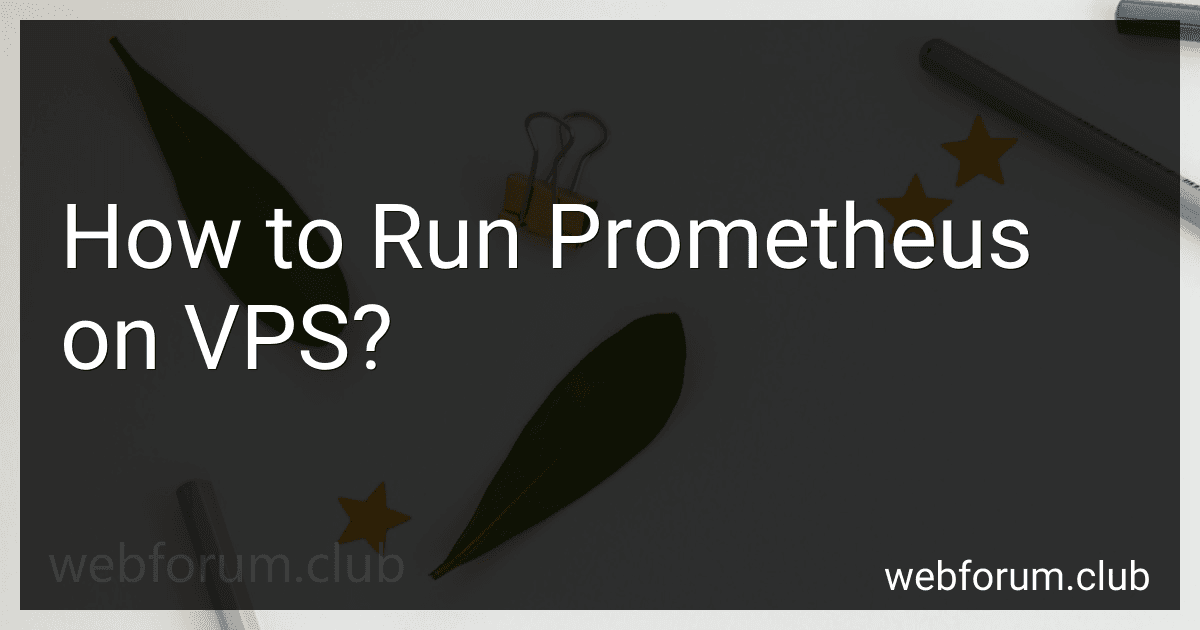 How to Run Prometheus on VPS? image