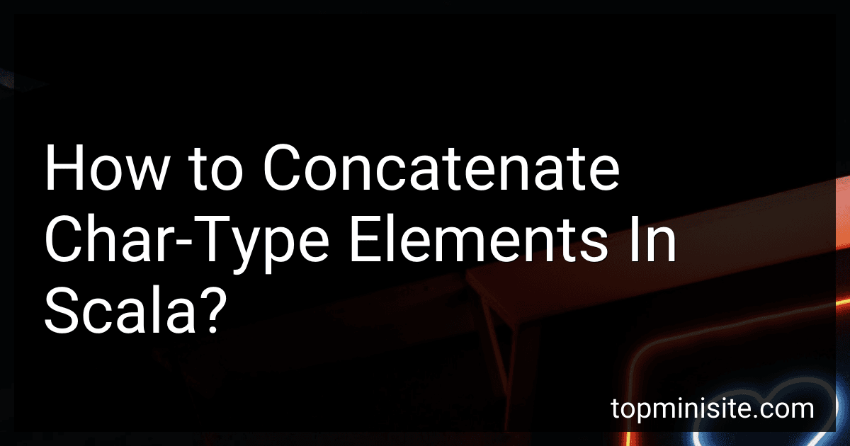 How to Concatenate Char-Type Elements In Scala? image