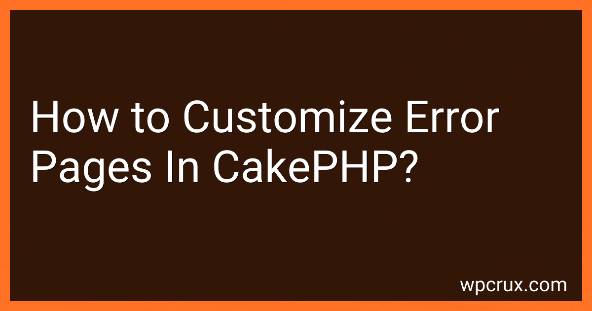 How to Customize Error Pages In CakePHP? image