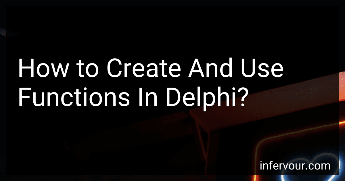 How to Create And Use Functions In Delphi? image