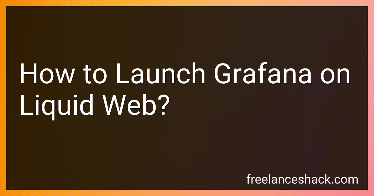 How to Launch Grafana on Liquid Web? image