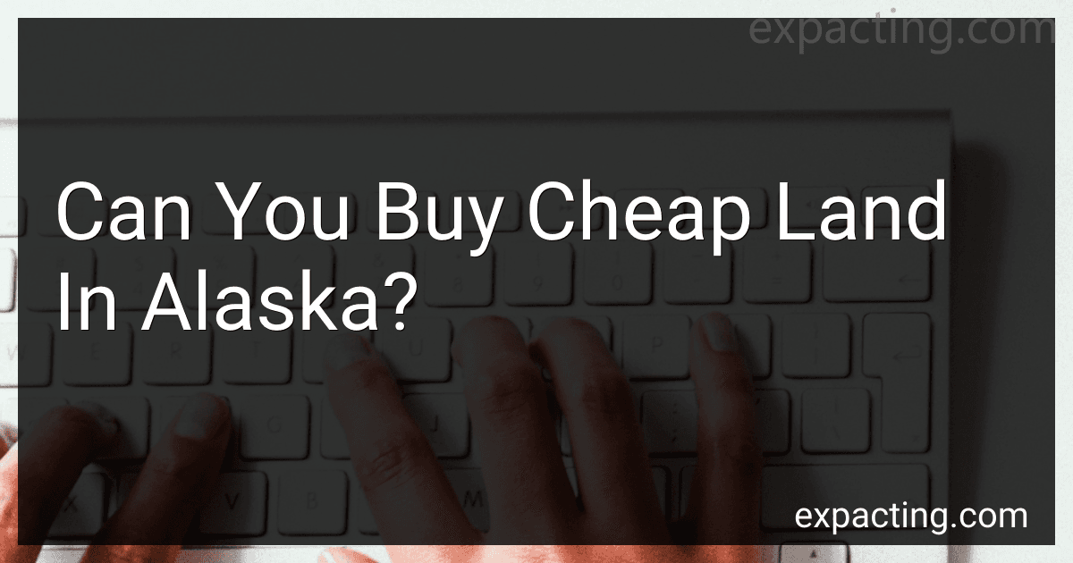 Can You Buy Cheap Land In Alaska? preview