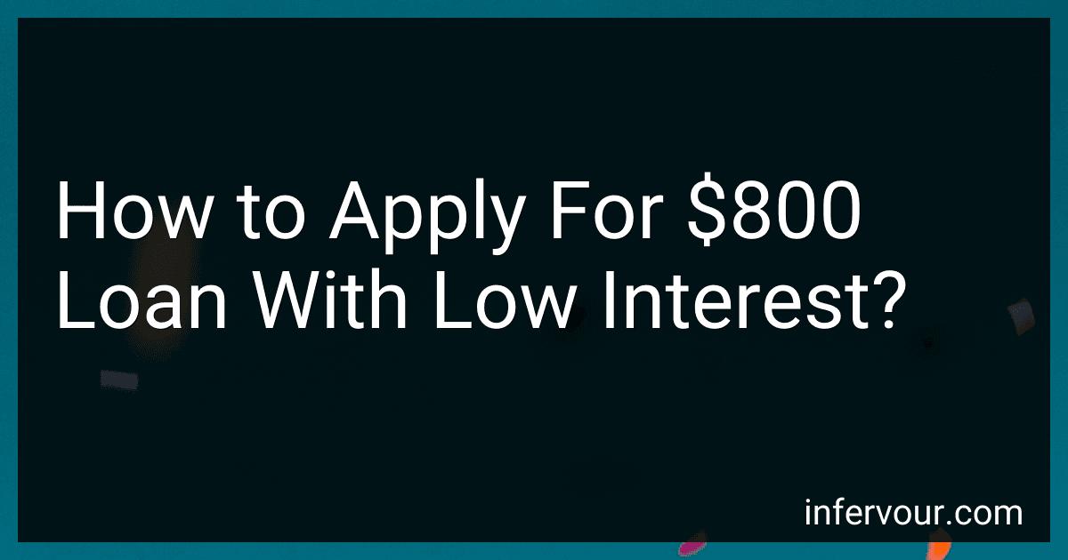 How to Apply For $800 Loan With Low Interest? image