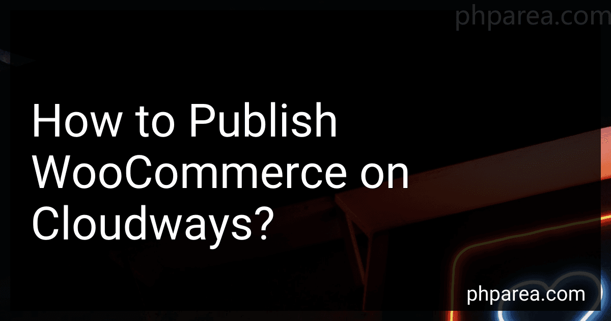 How to Publish WooCommerce on Cloudways? image