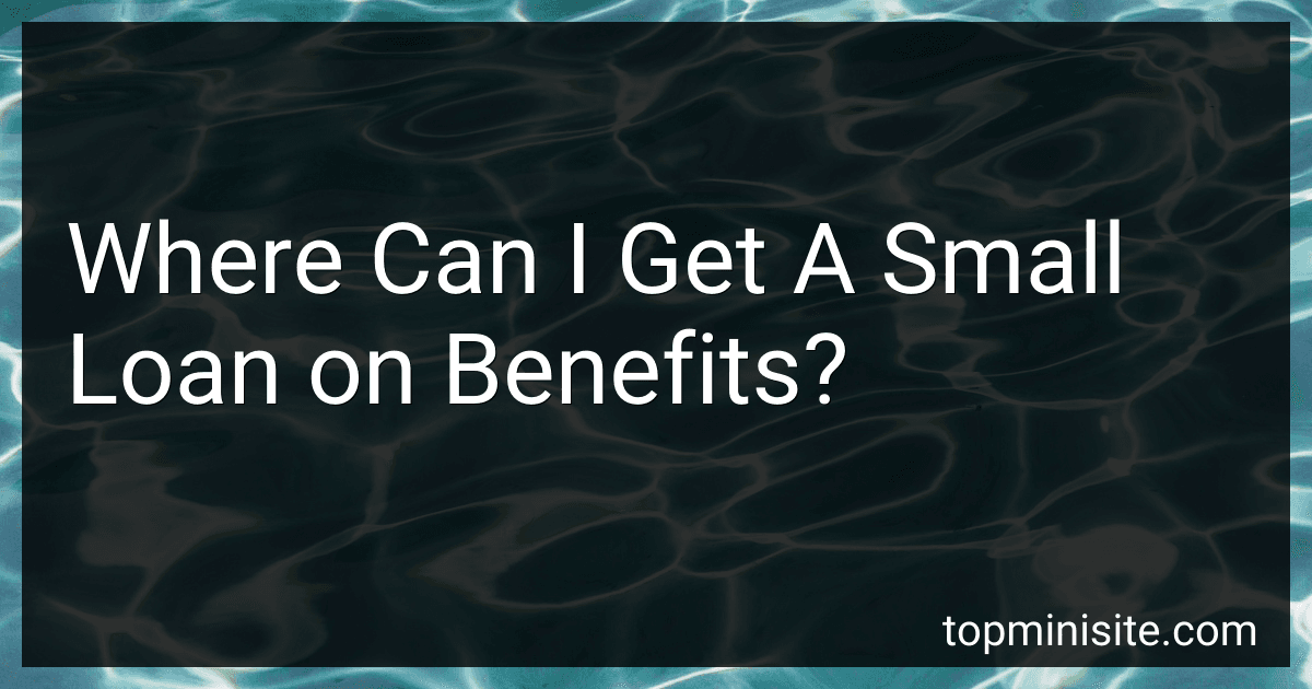 Where Can I Get A Small Loan on Benefits? image