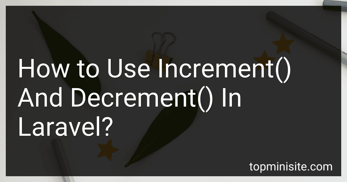 How to Use Increment() And Decrement() In Laravel? image