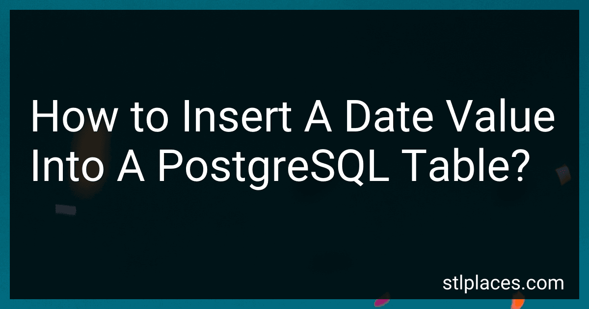 How to Insert A Date Value Into A PostgreSQL Table? preview
