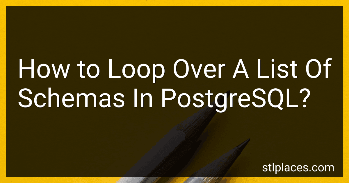 How to Loop Over A List Of Schemas In PostgreSQL? image