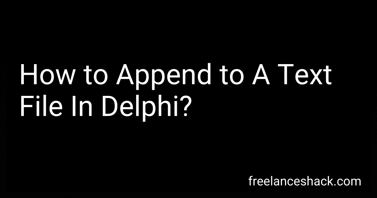 How to Append to A Text File In Delphi? preview